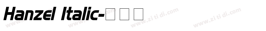 Hanzel Italic字体转换